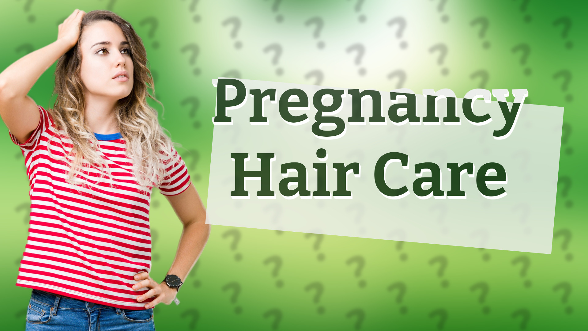 Pregnancy Hair Care
