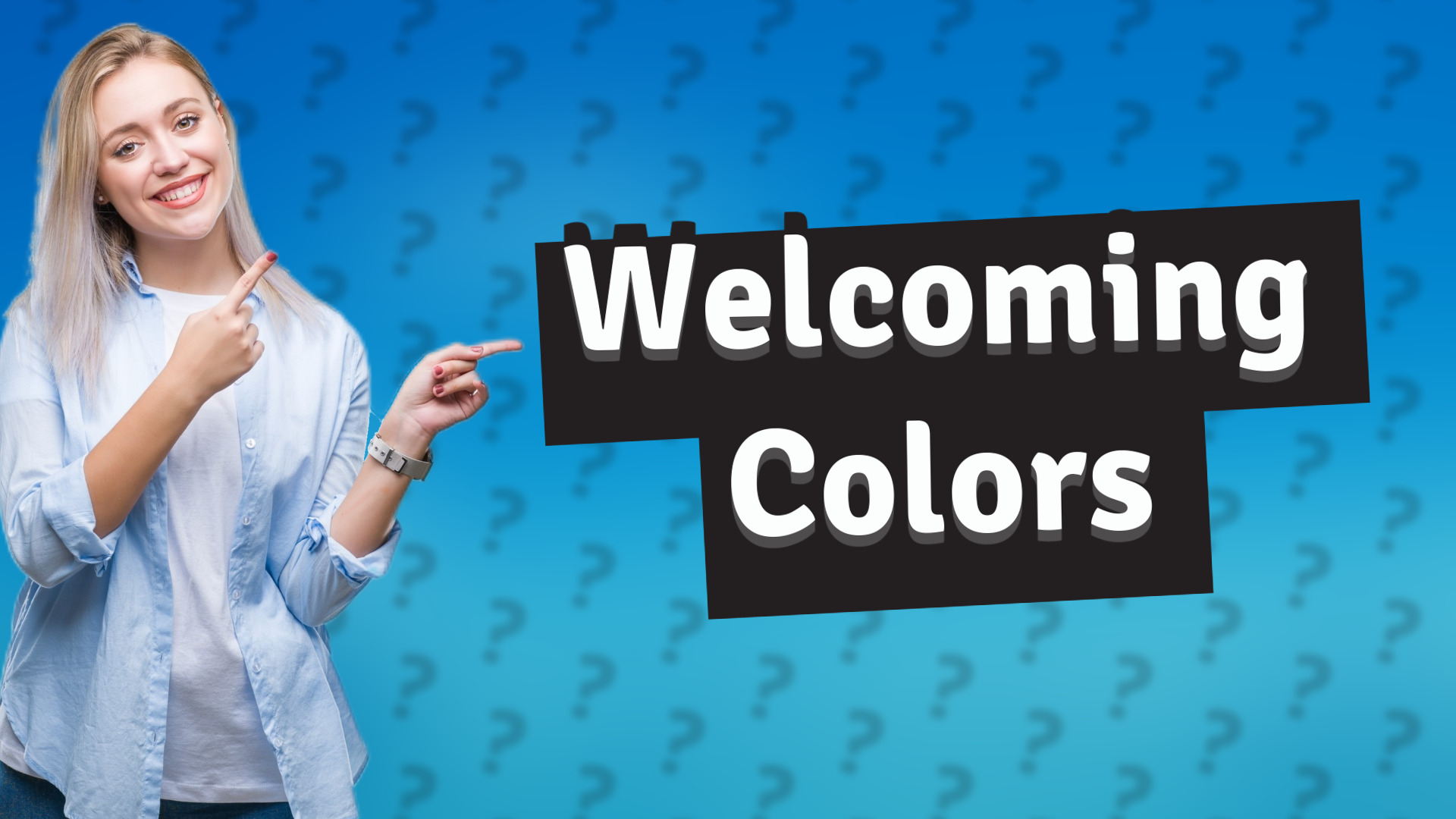 Welcoming Colors