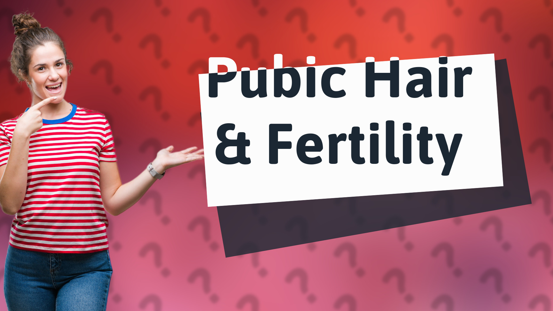 Pubic Hair & Fertility