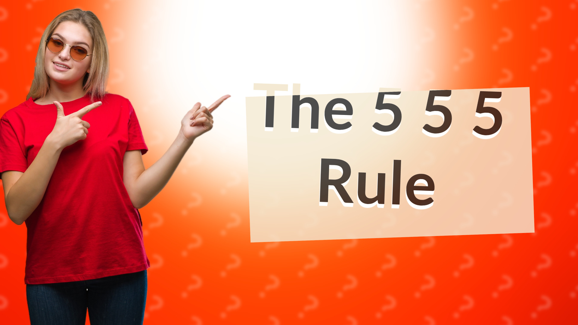 The 5 5 5 Rule