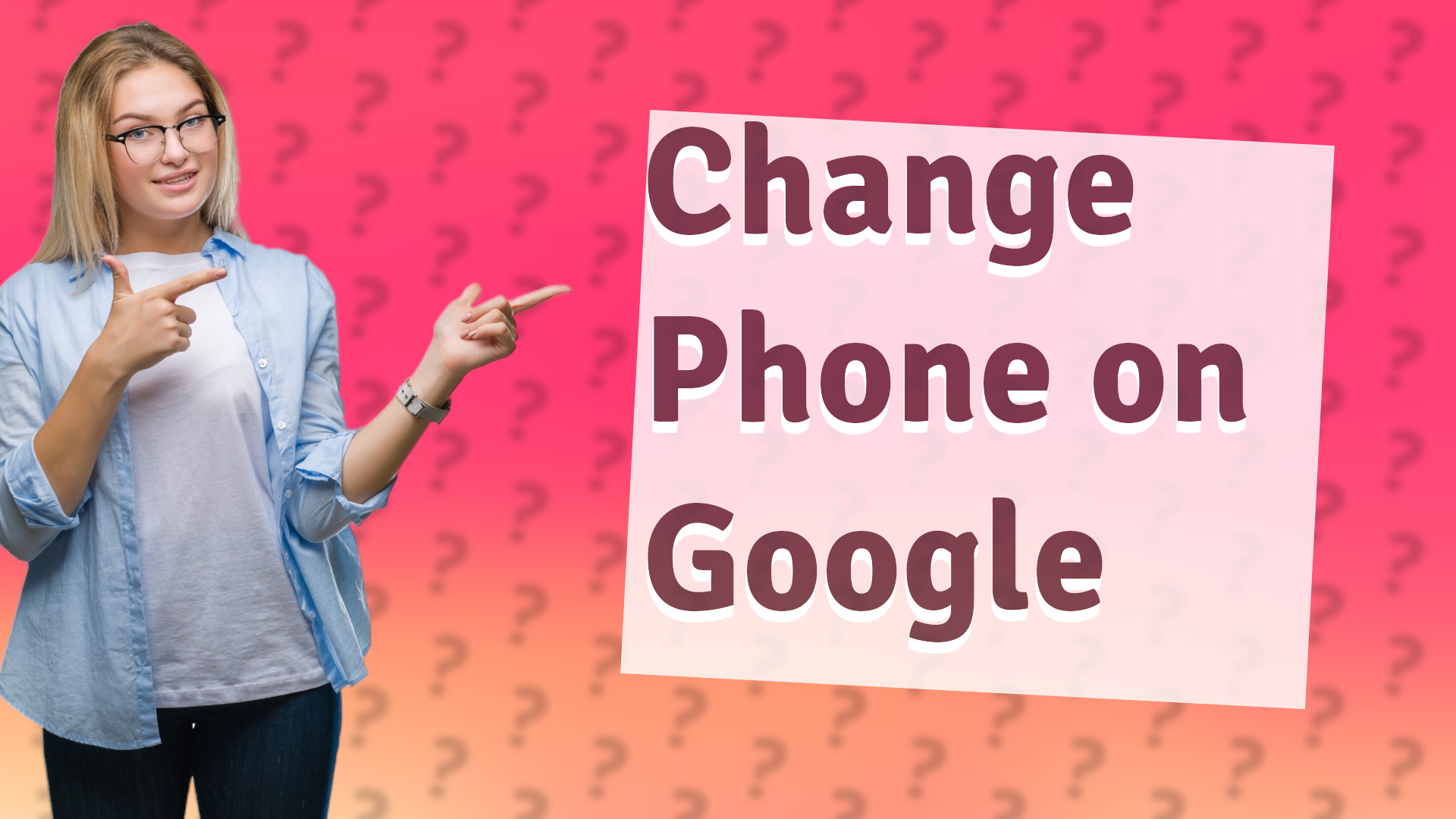 Change Phone on Google