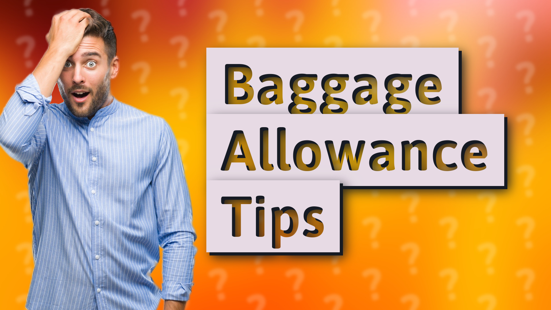 Baggage Allowance Tips