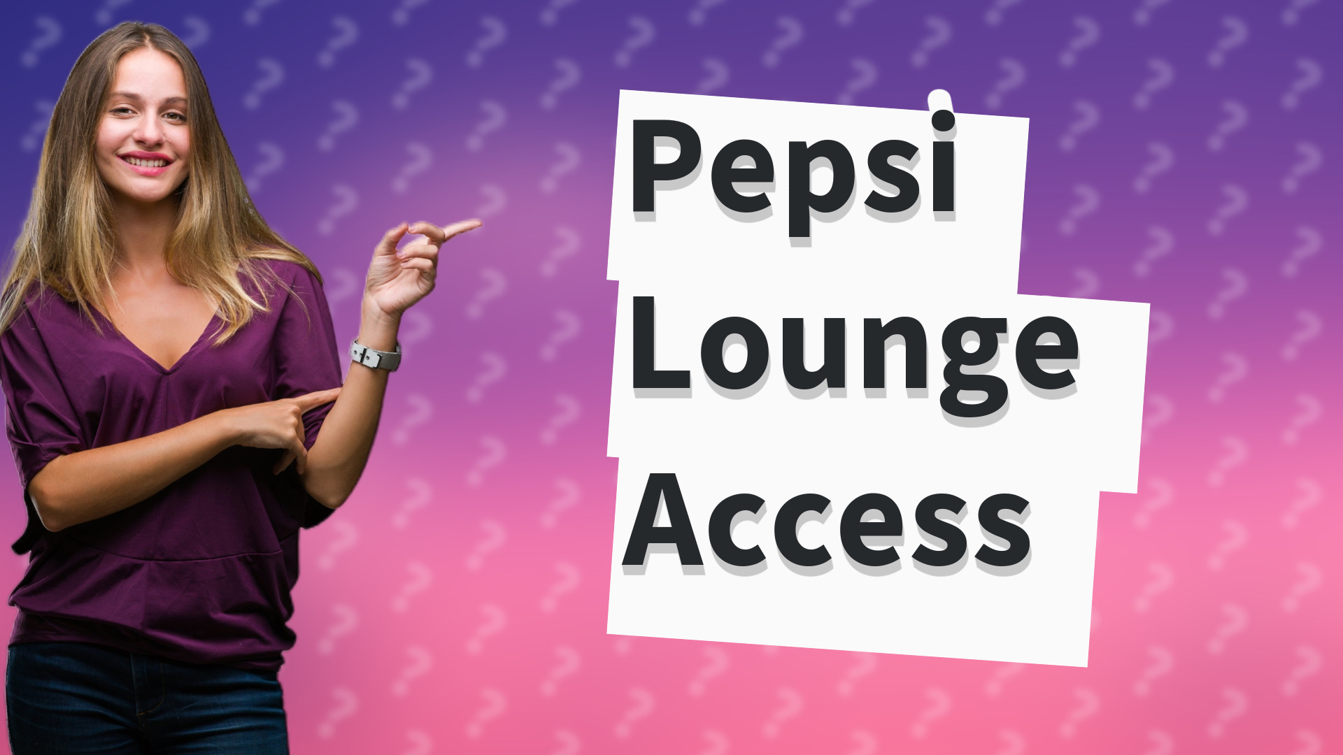 Pepsi Lounge Access
