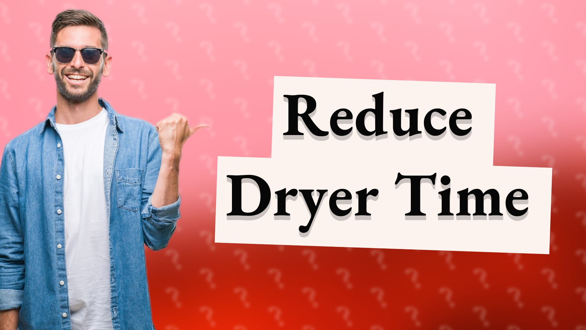 Reduce Dryer Time