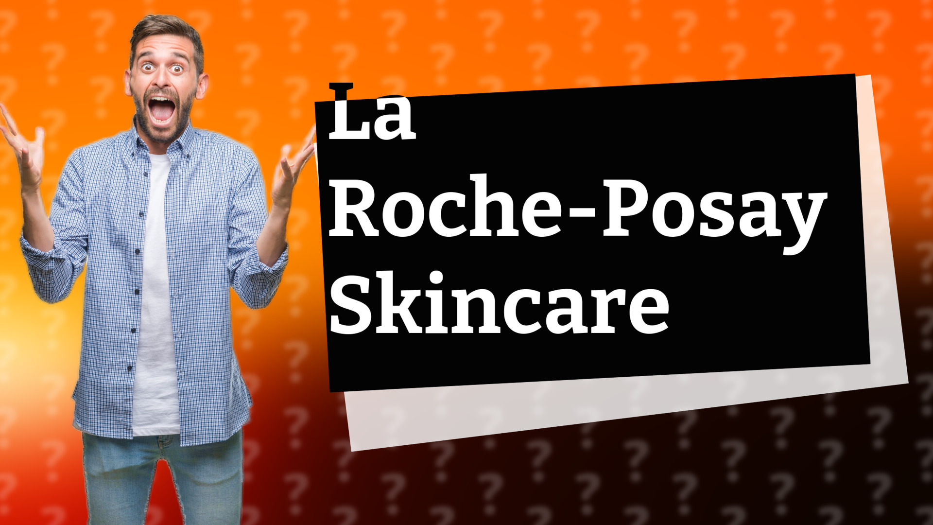 La Roche-Posay Skincare