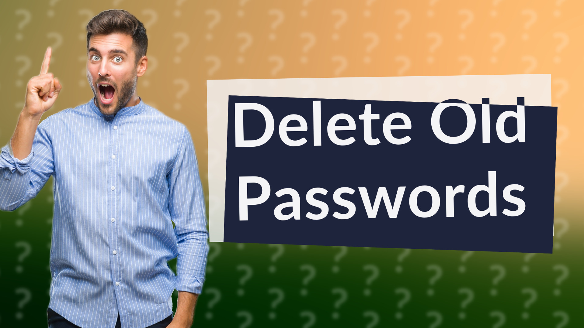 Delete Old Passwords