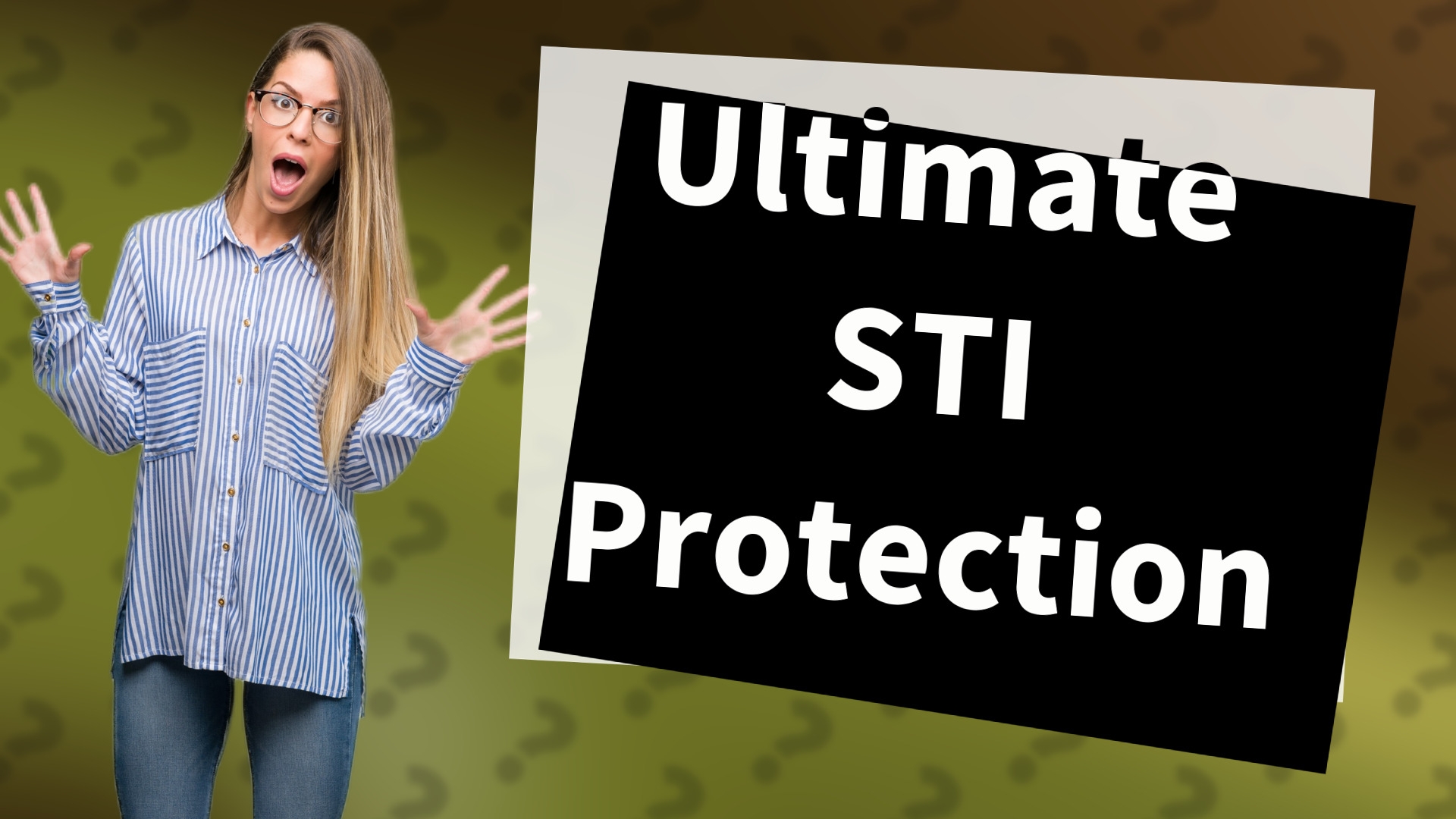Ultimate STI Protection