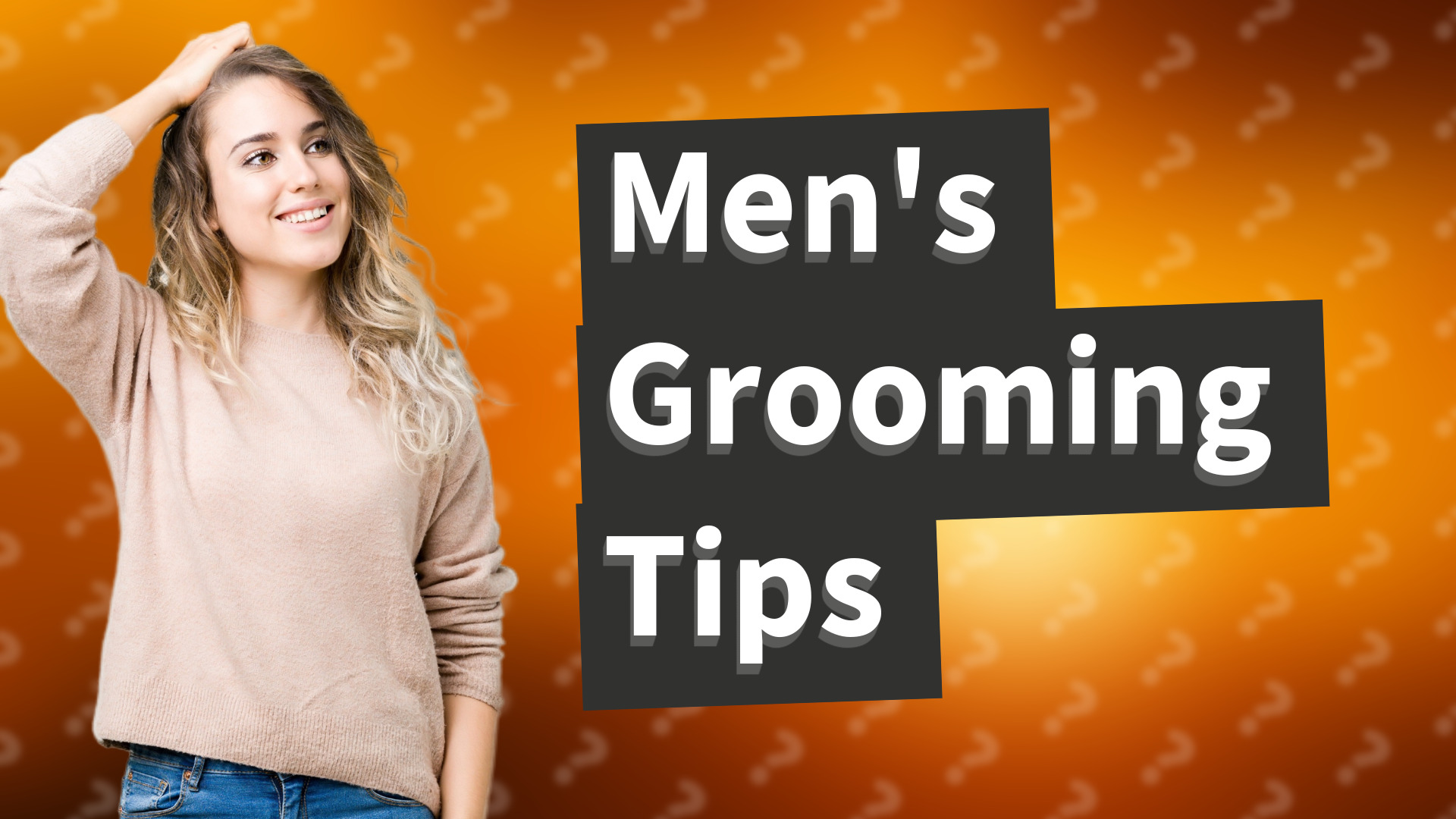 Men's Grooming Tips