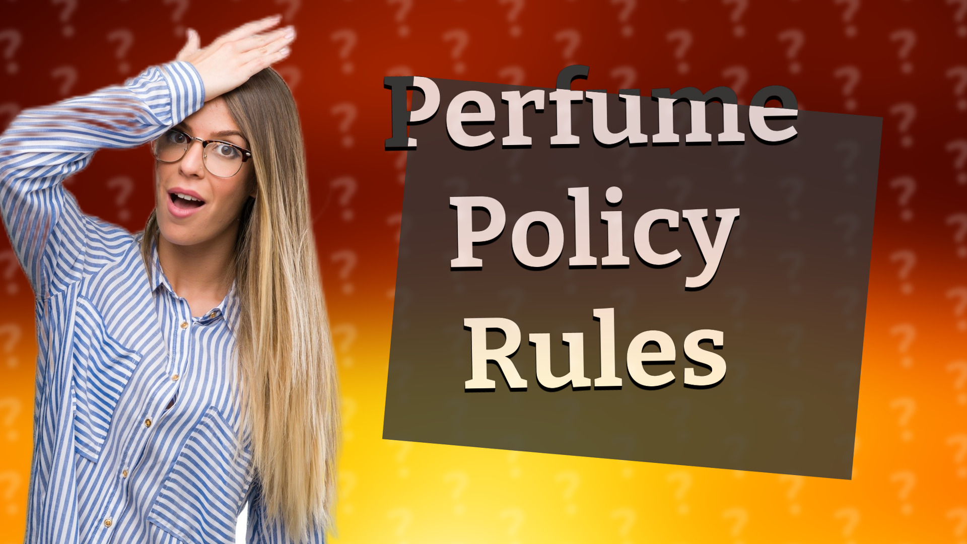 Perfume Policy Rules
