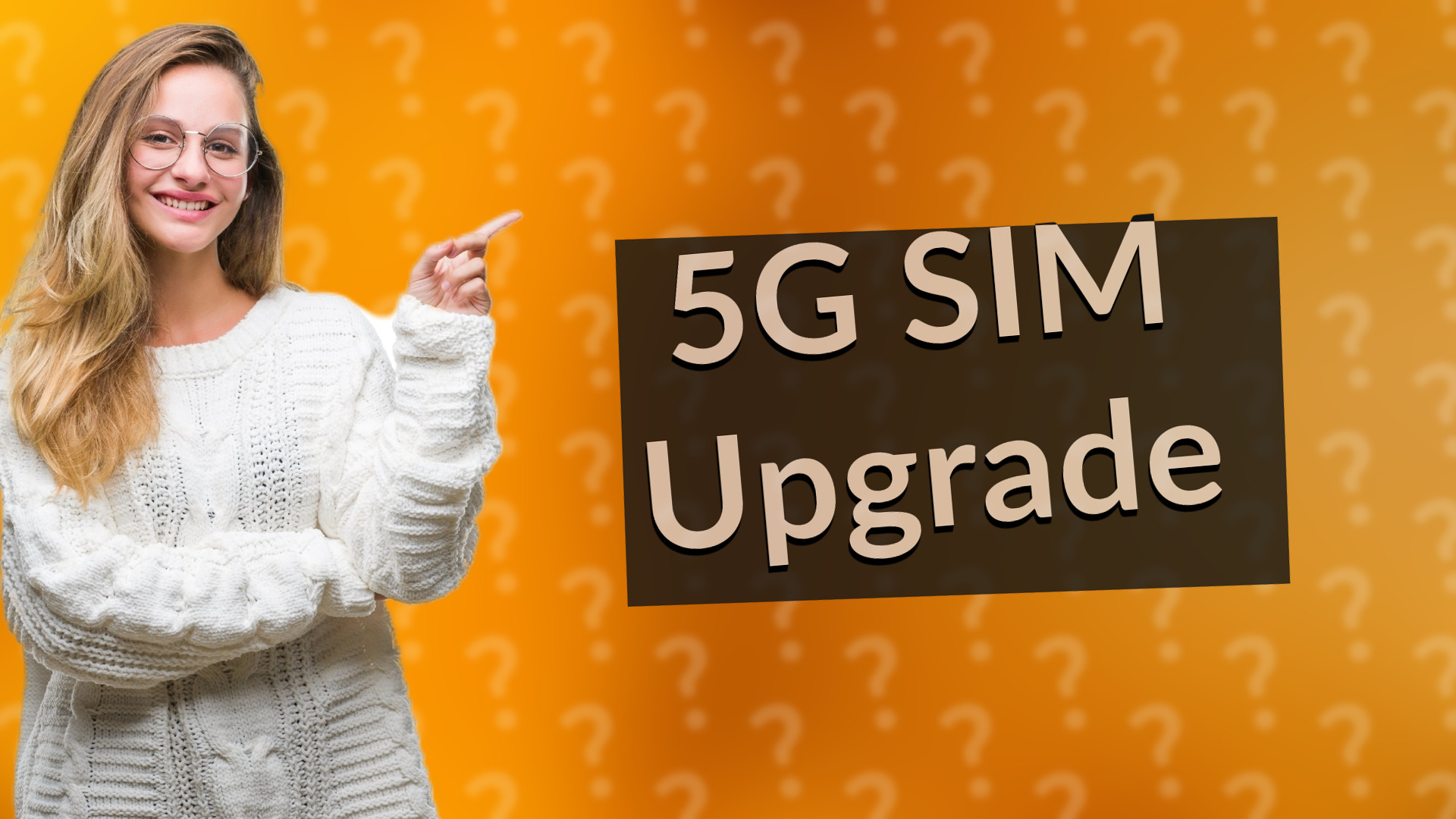 5G SIM Upgrade