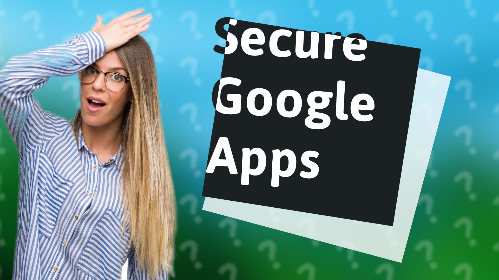 Secure Google Apps