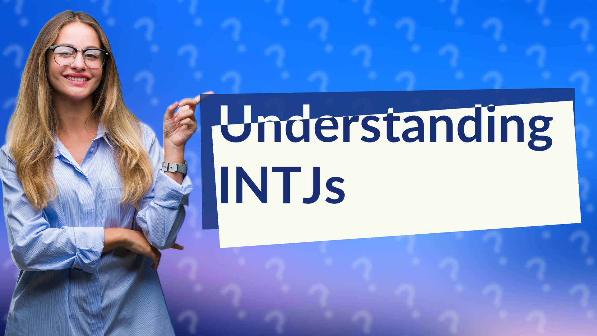 Understanding INTJs