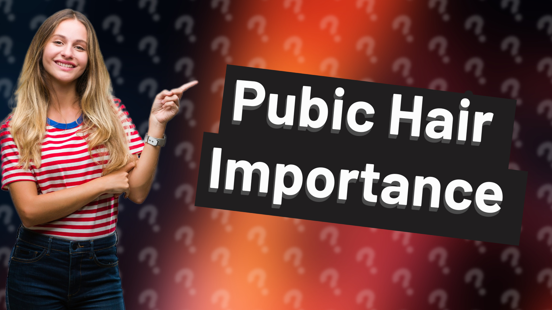 Pubic Hair Importance