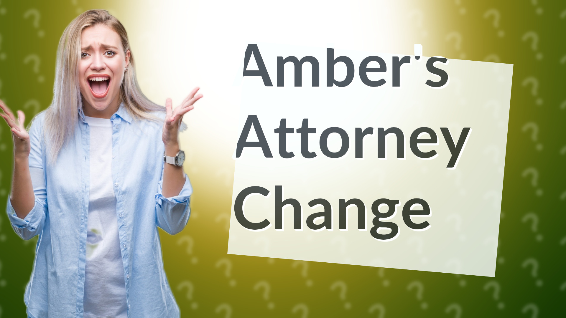 Amber's Attorney Change