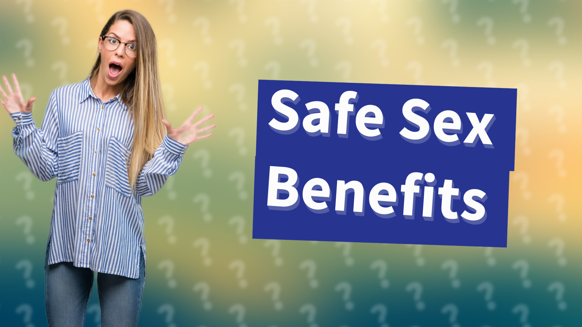 Safe Sex Benefits