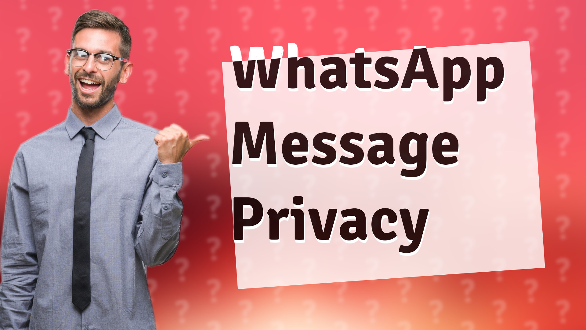 WhatsApp Message Privacy