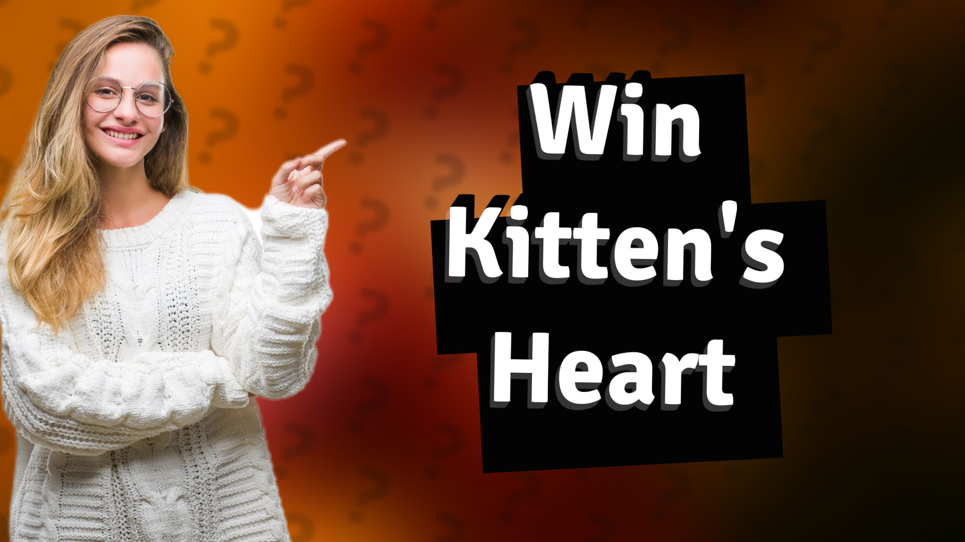 Win Kitten's Heart