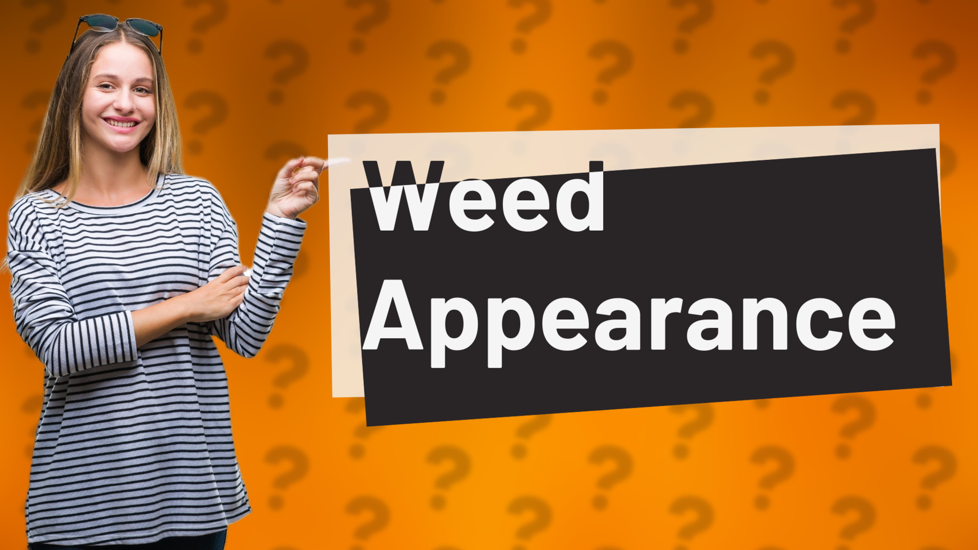 Weed Appearance