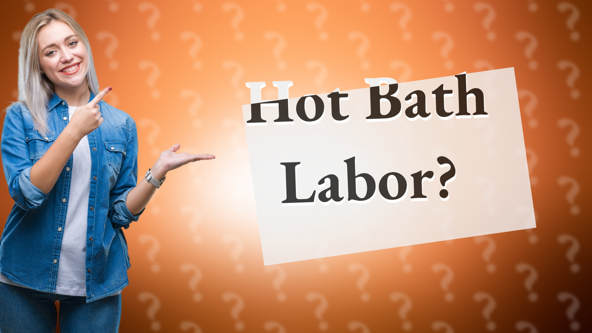 Hot Bath Labor?