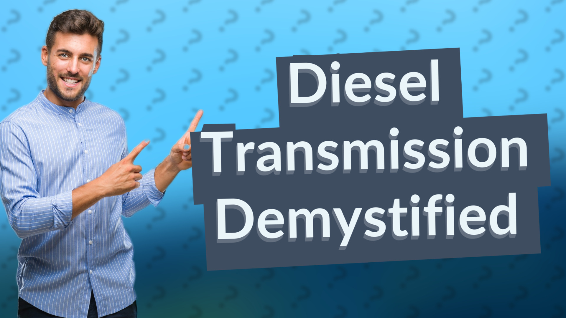 Diesel Transmission Demystified