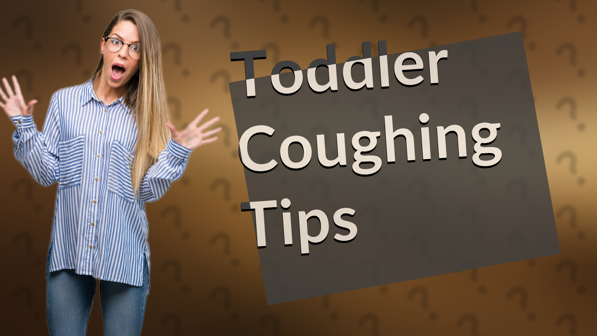 Toddler Coughing Tips