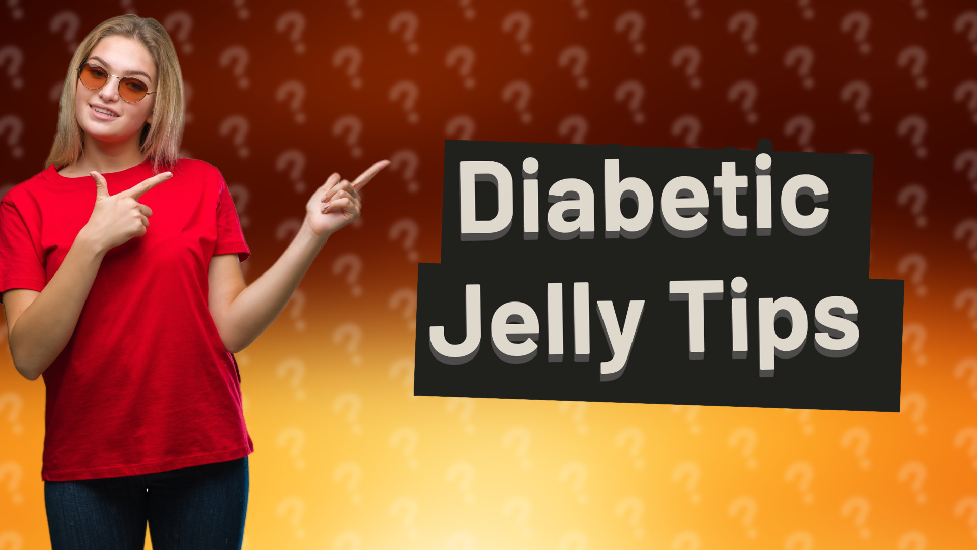 Diabetic Jelly Tips