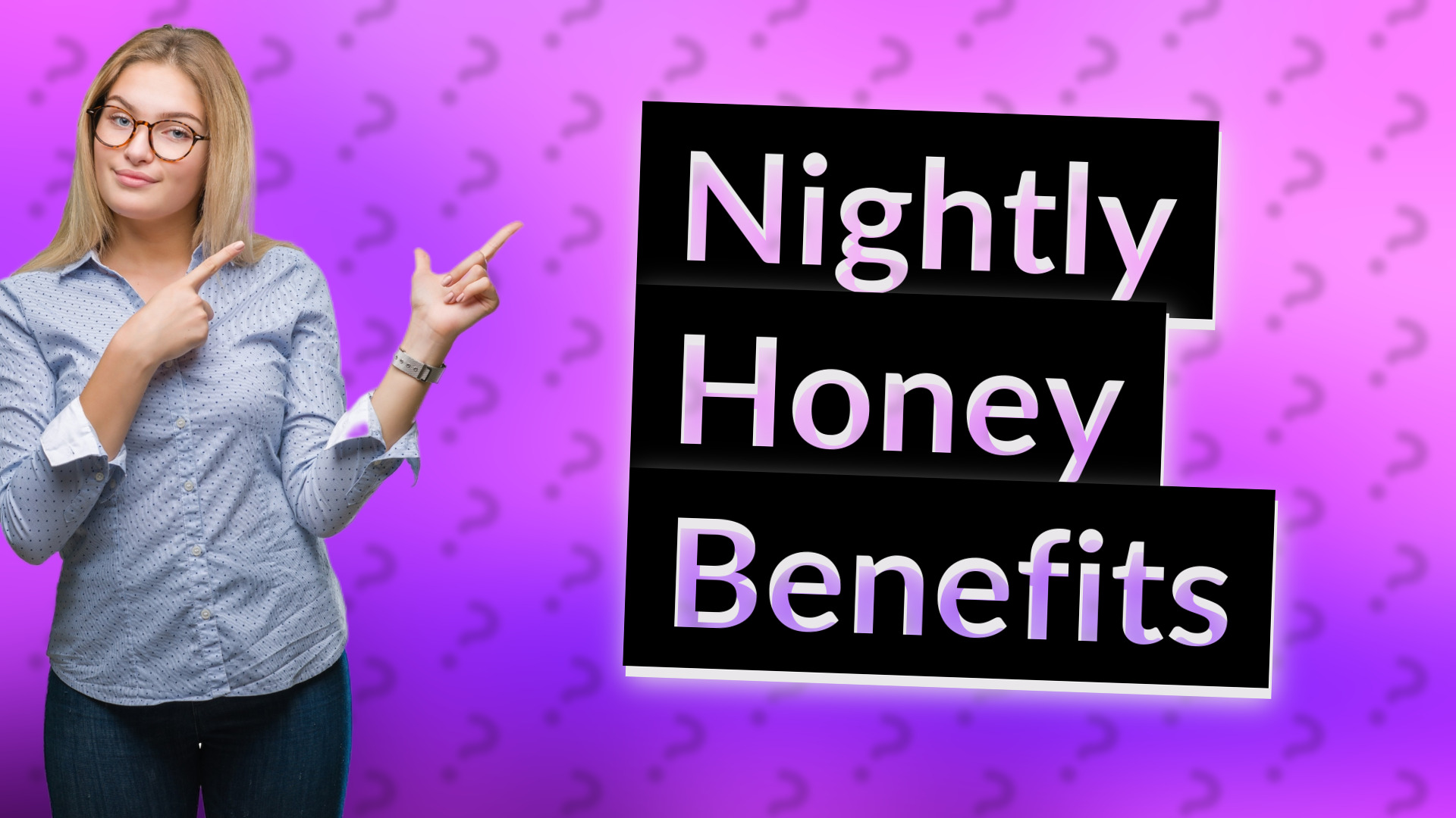 Nightly Honey Benefits