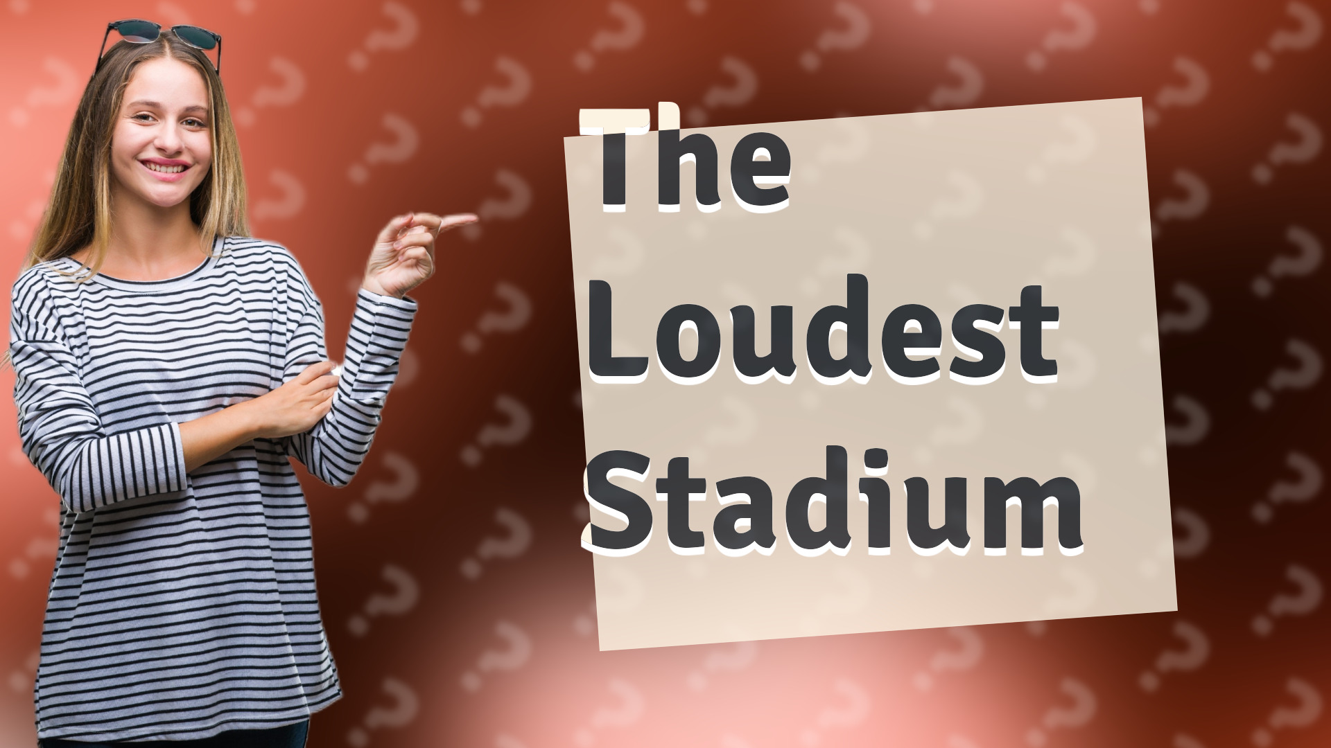 The Loudest Stadium