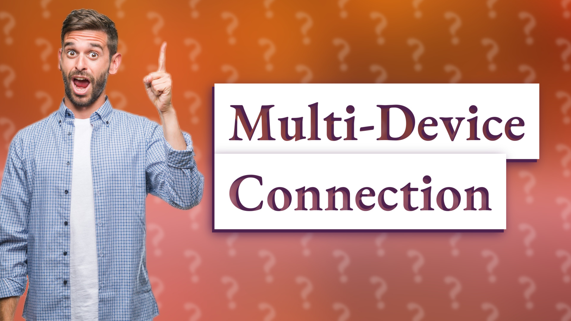 Multi-Device Connection