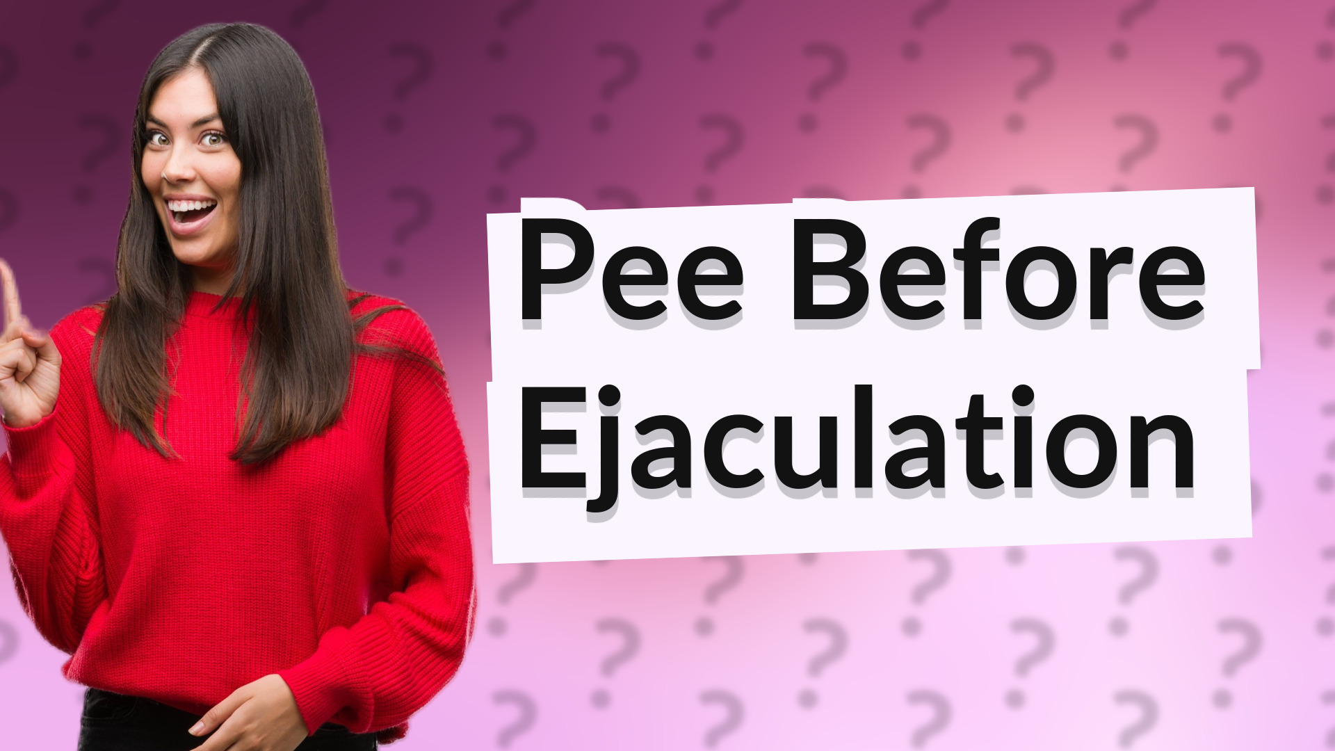 Pee Before Ejaculation