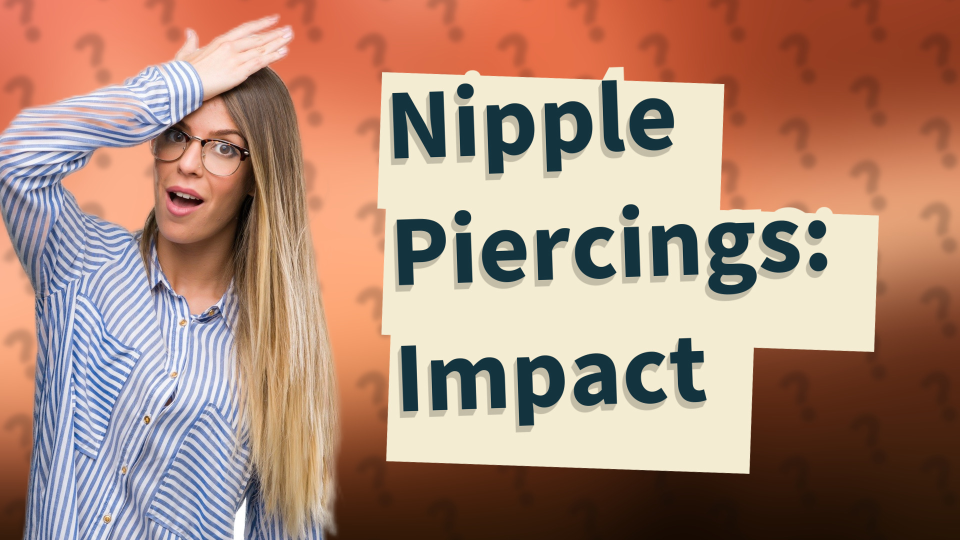 Nipple Piercings: Impact