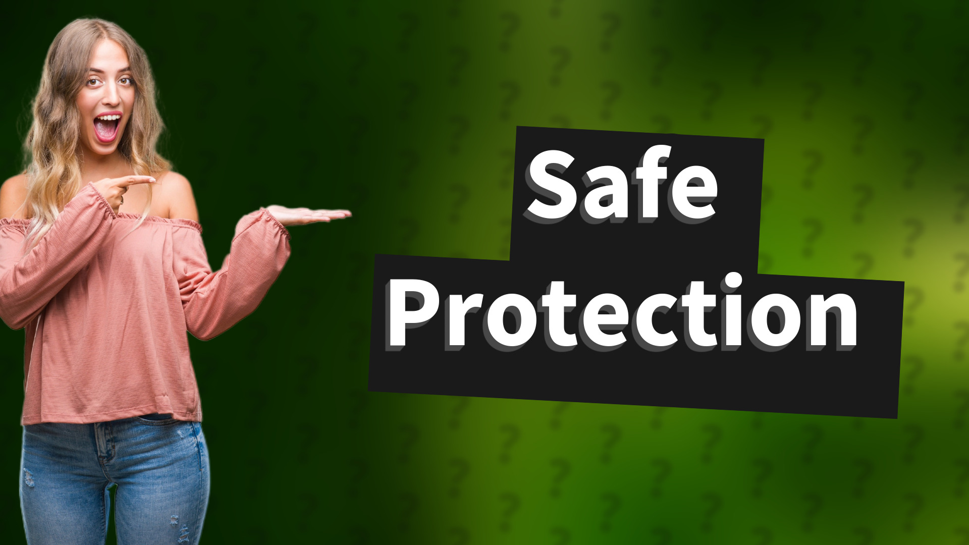 Safe Protection