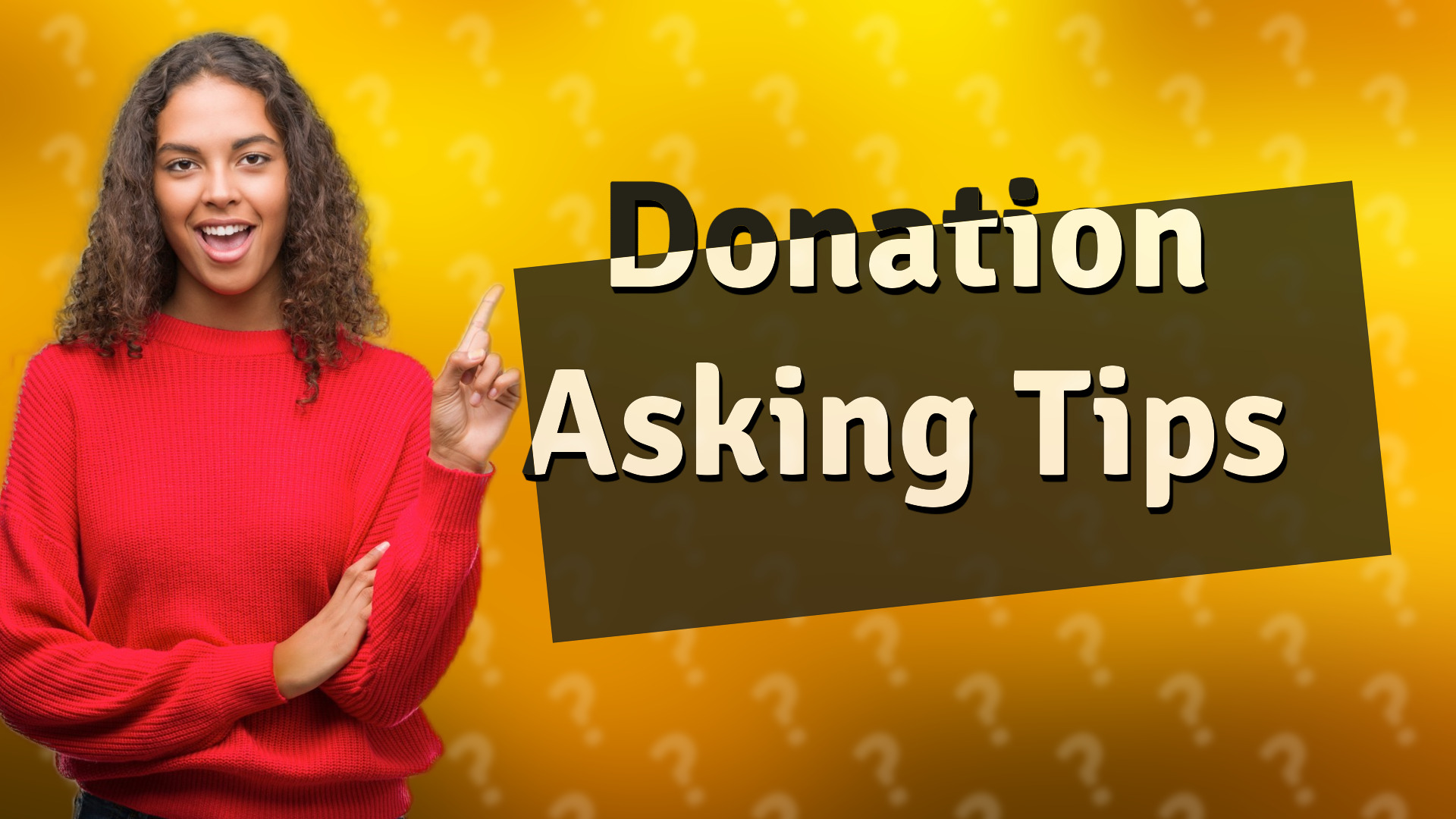 Donation Asking Tips