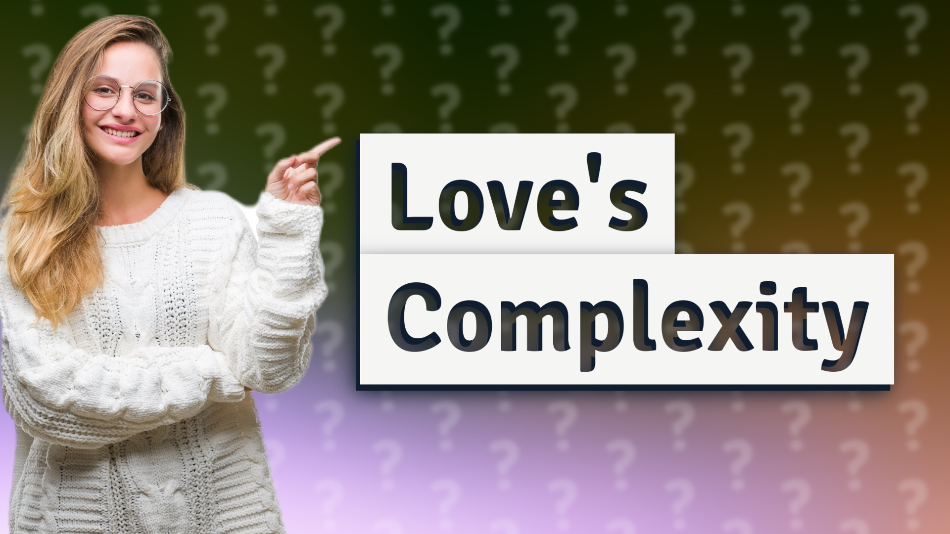 Love's Complexity