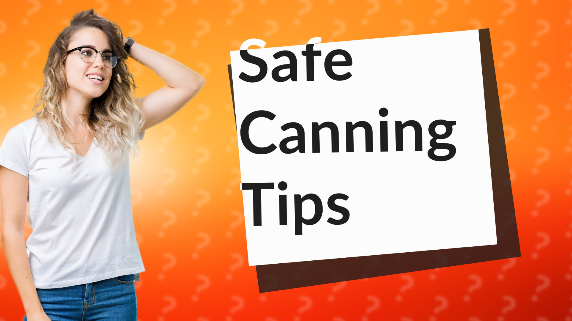 Safe Canning Tips