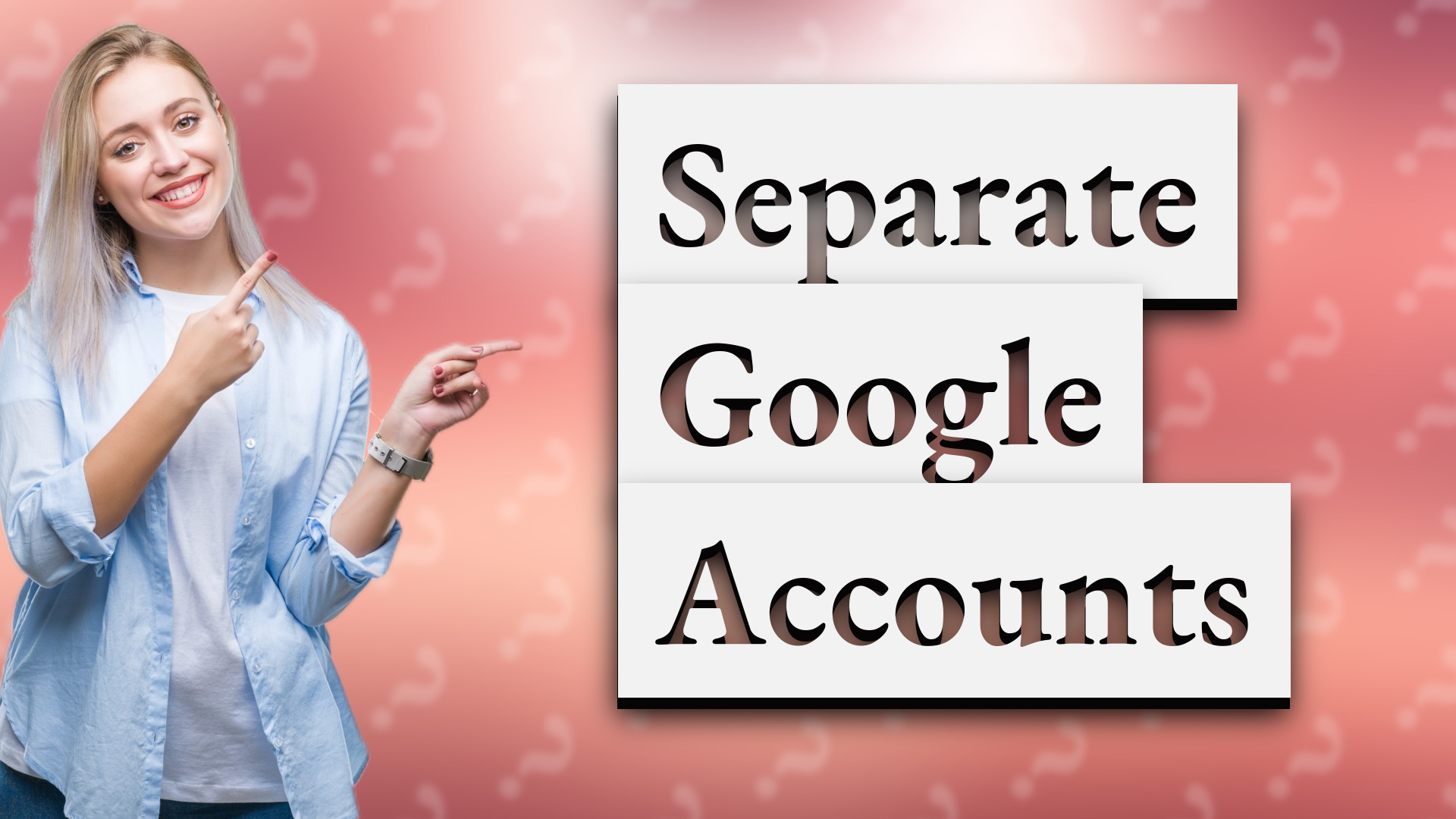 Separate Google Accounts