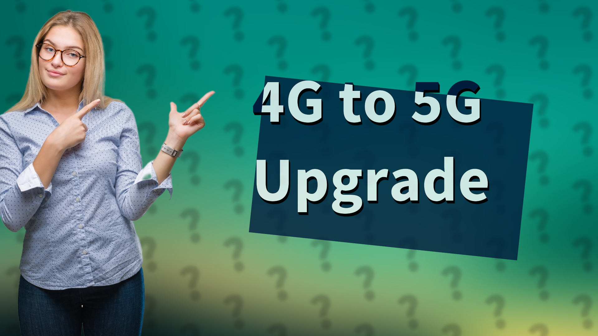 4G to 5G Upgrade