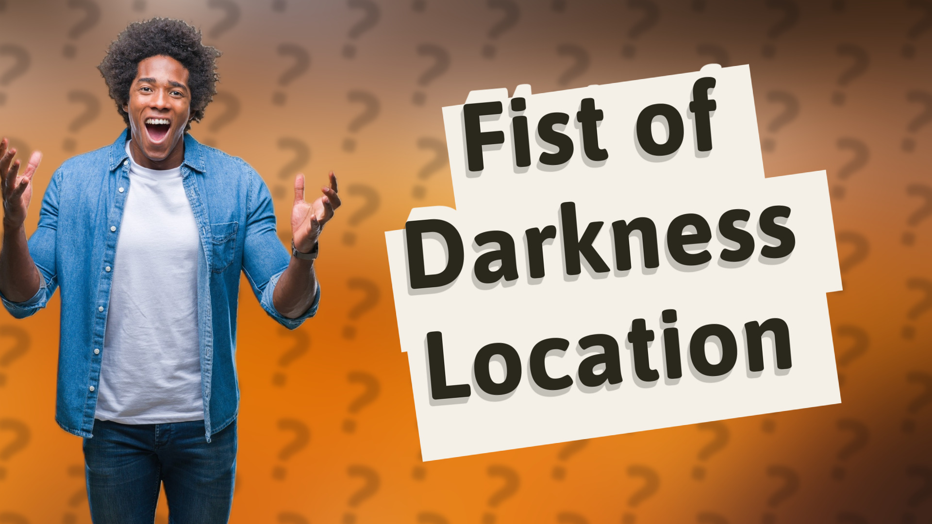 Fist of Darkness Location