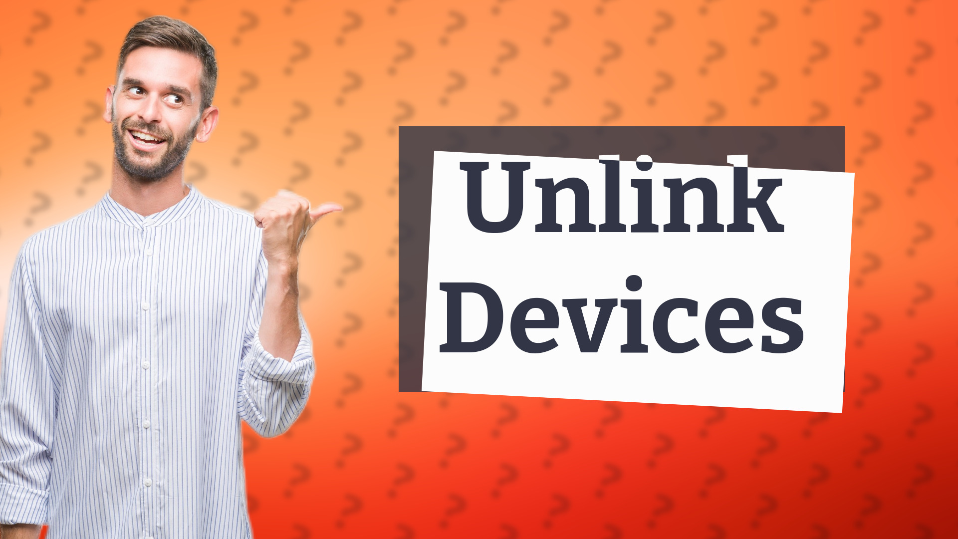 Unlink Devices