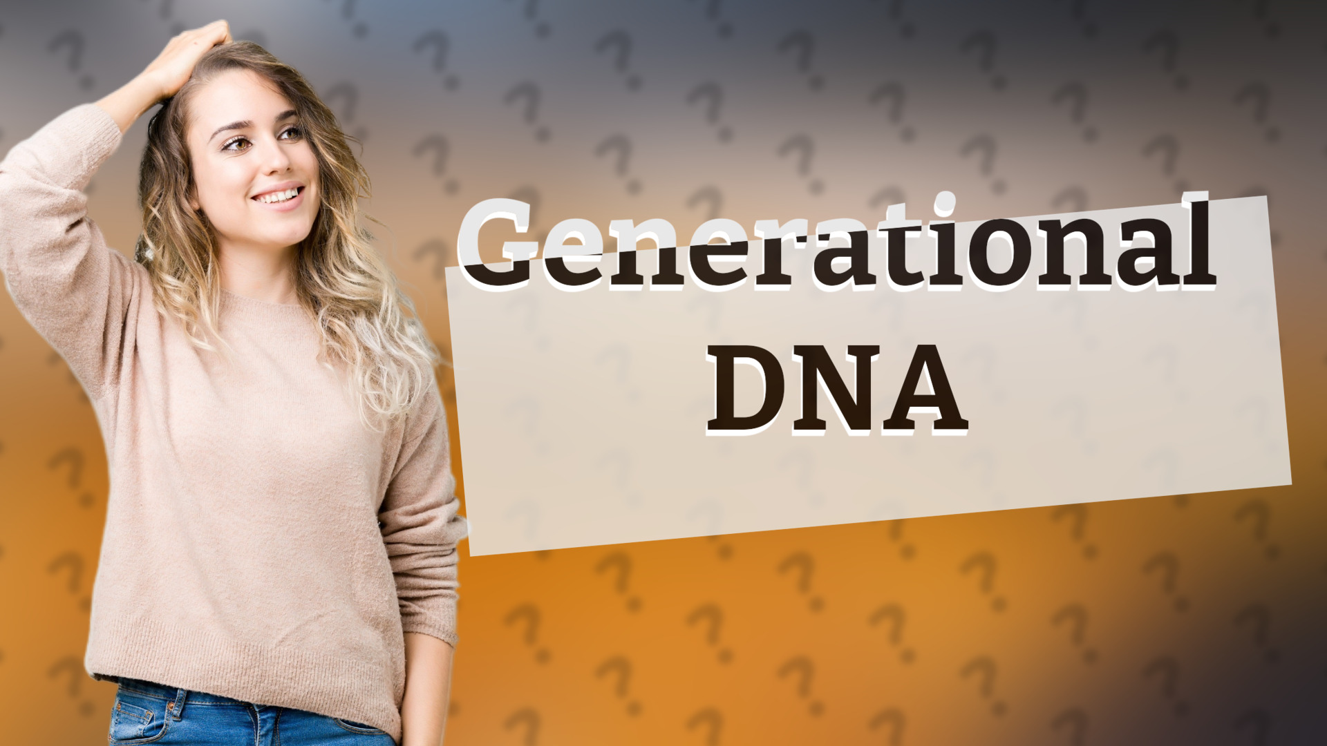 Generational DNA