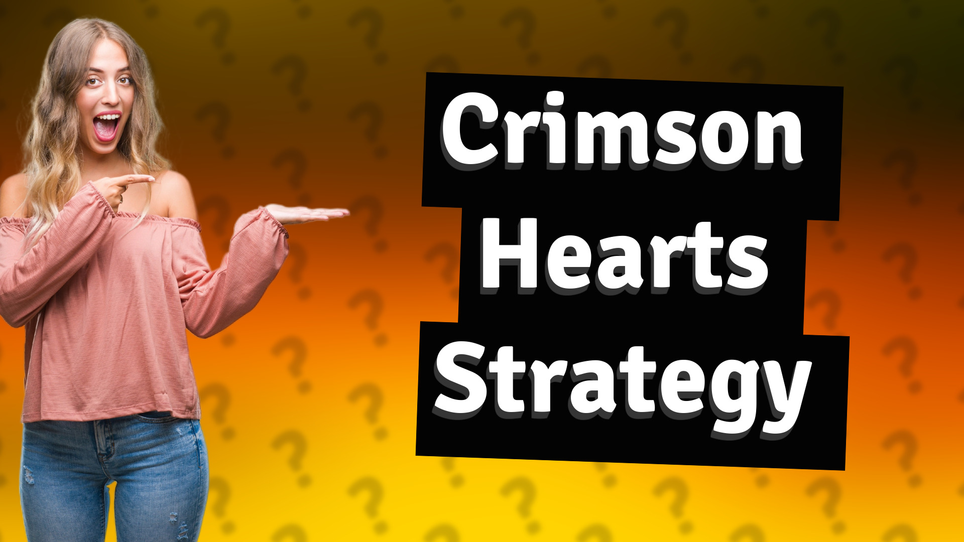 Crimson Hearts Strategy