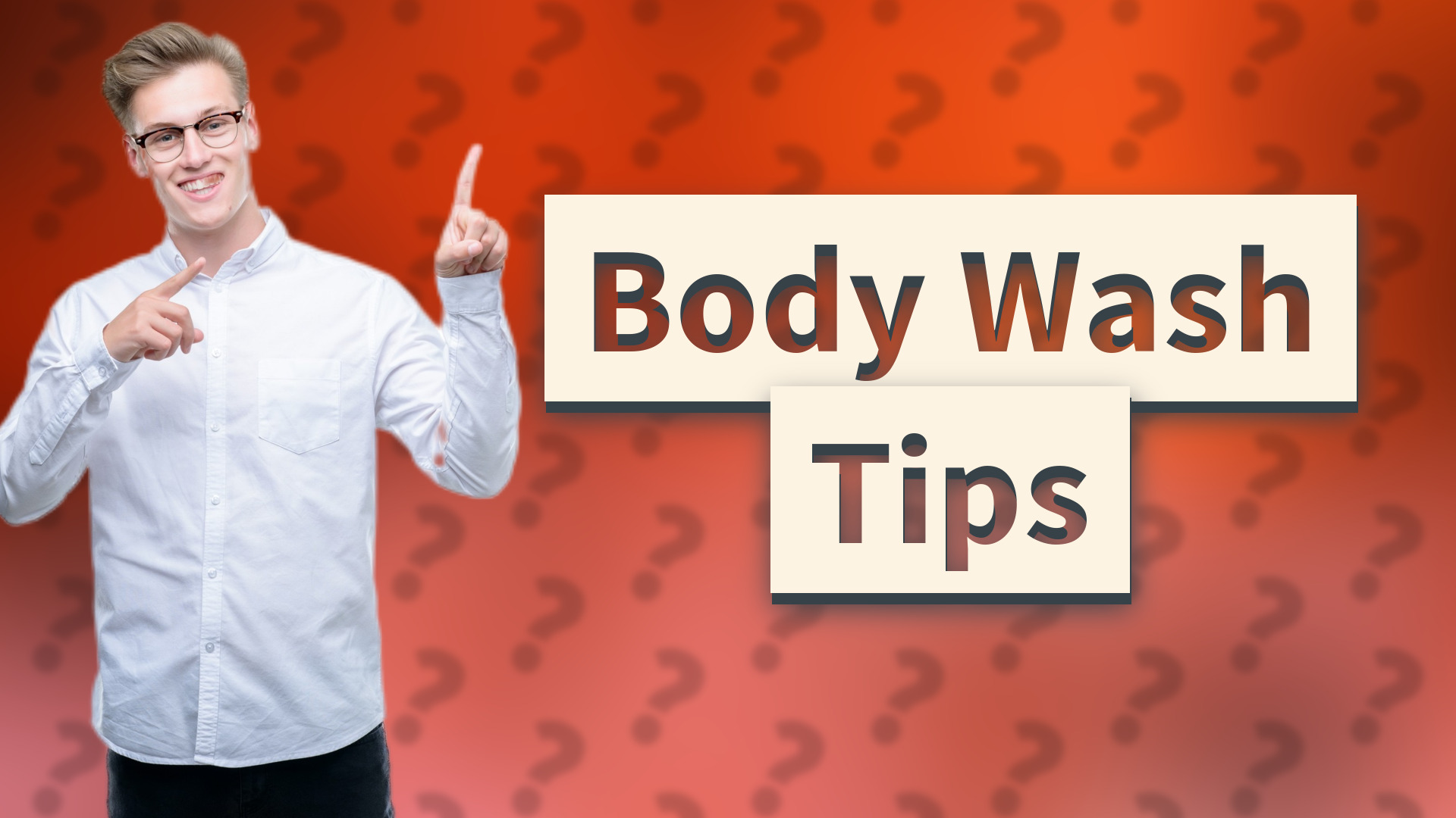 Body Wash Tips