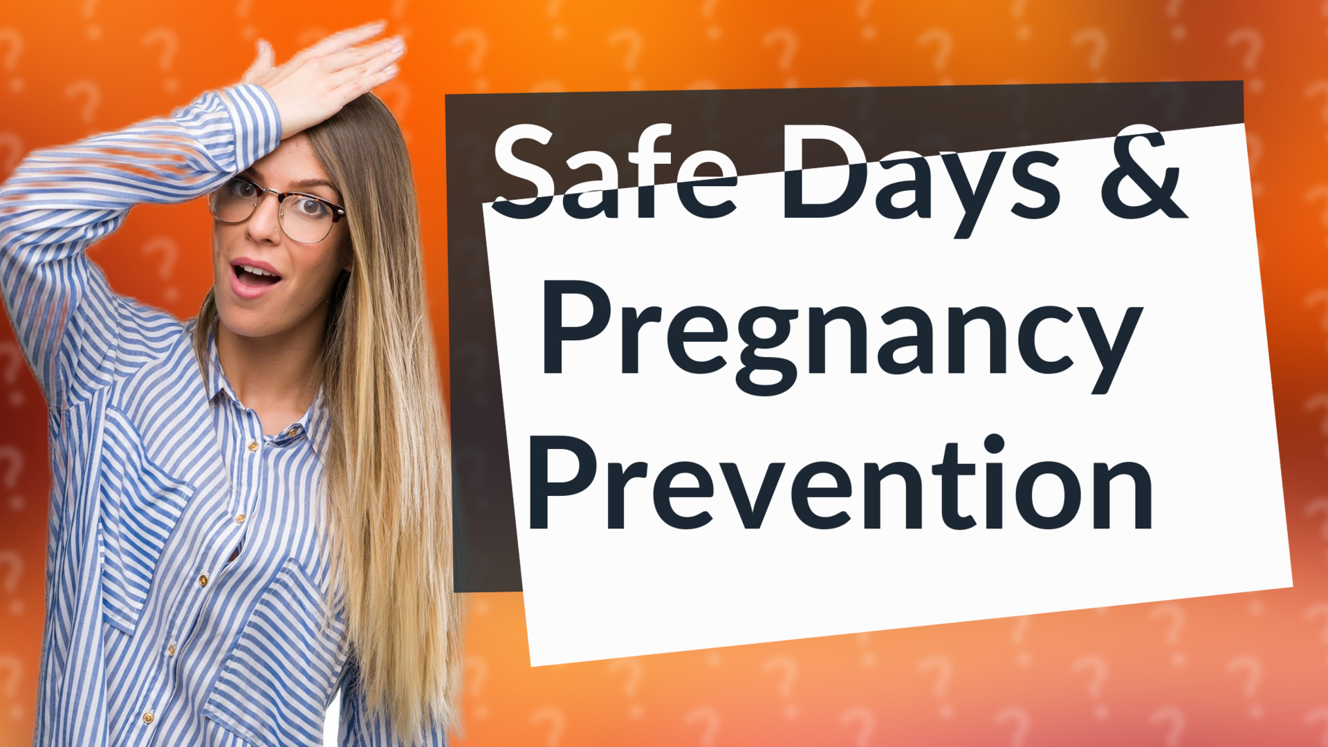 Safe Days & Pregnancy Prevention