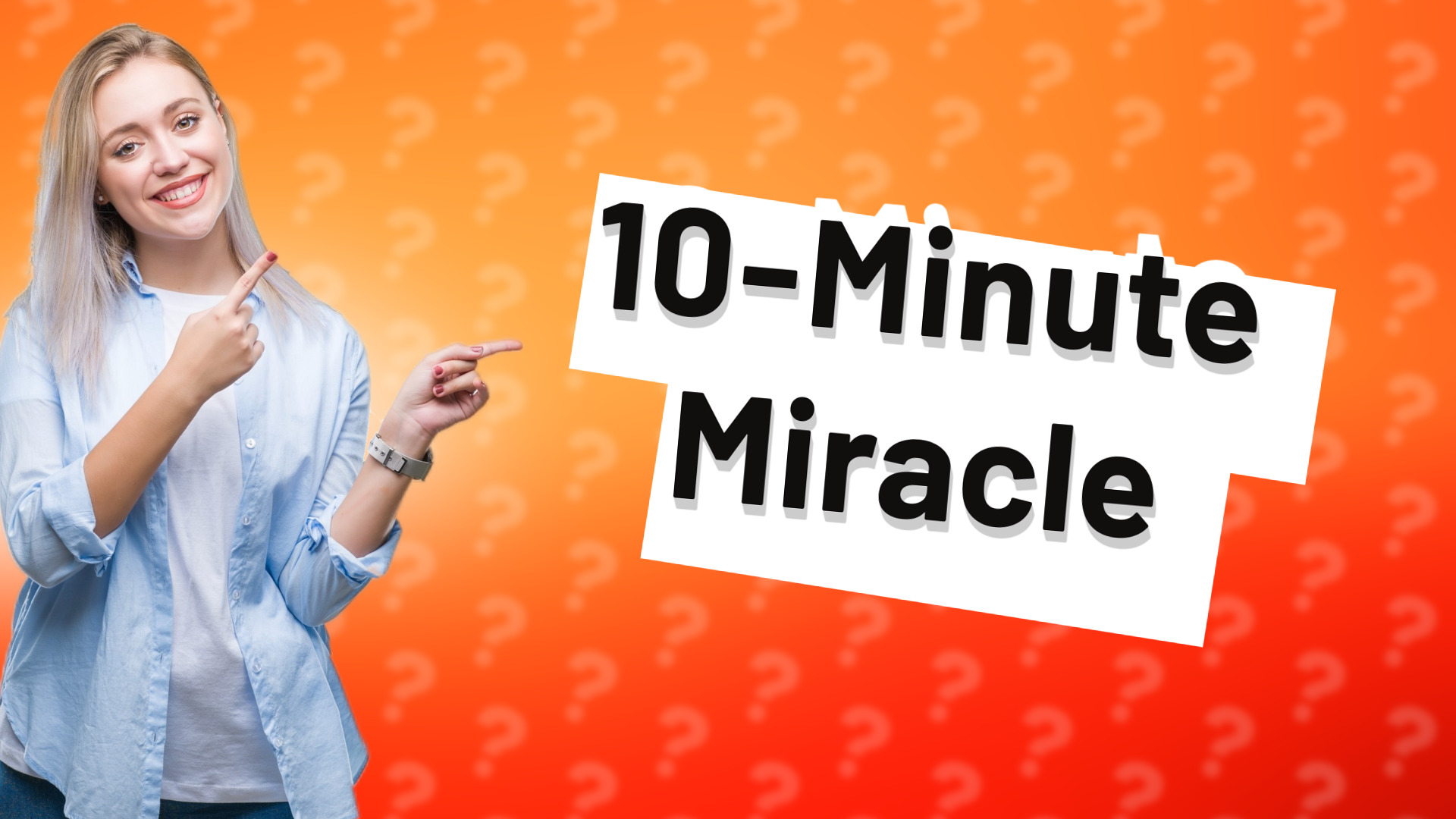 10-Minute Miracle
