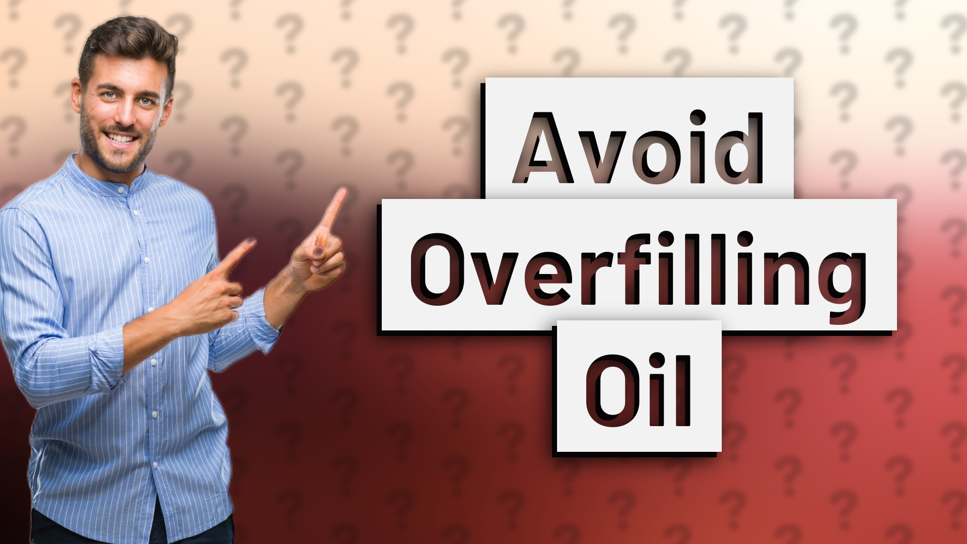 Avoid Overfilling Oil