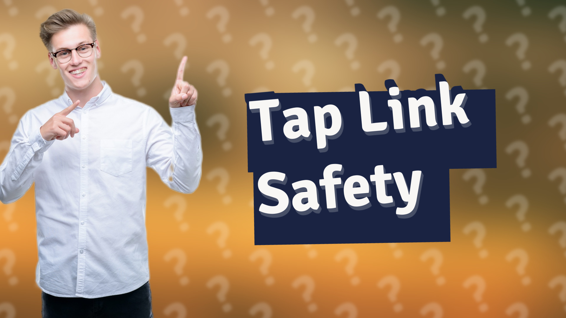 Tap Link Safety
