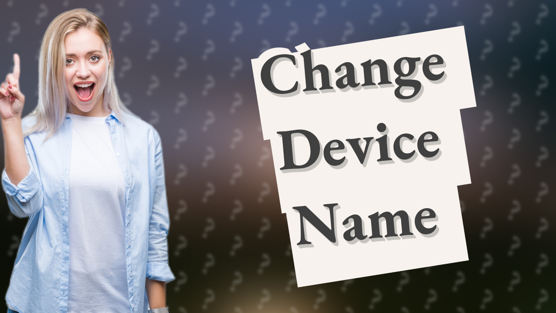 Change Device Name