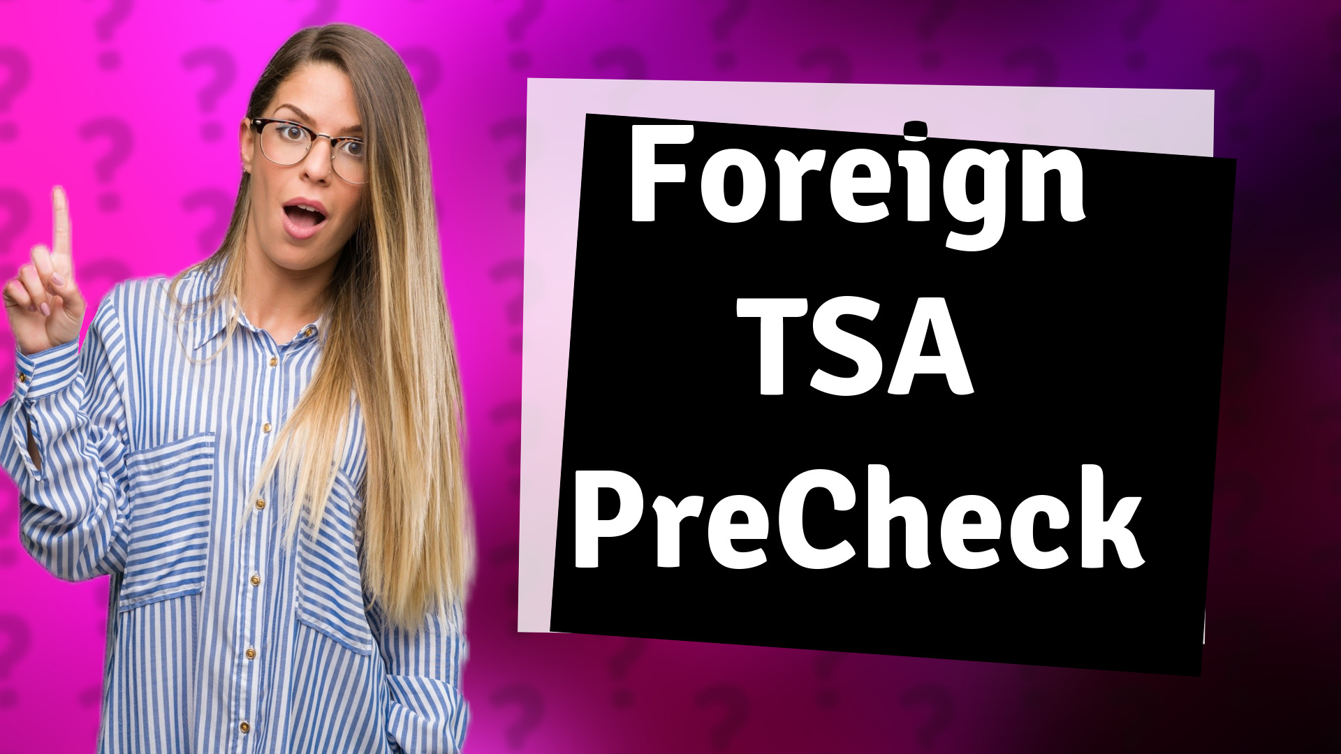Foreign TSA PreCheck