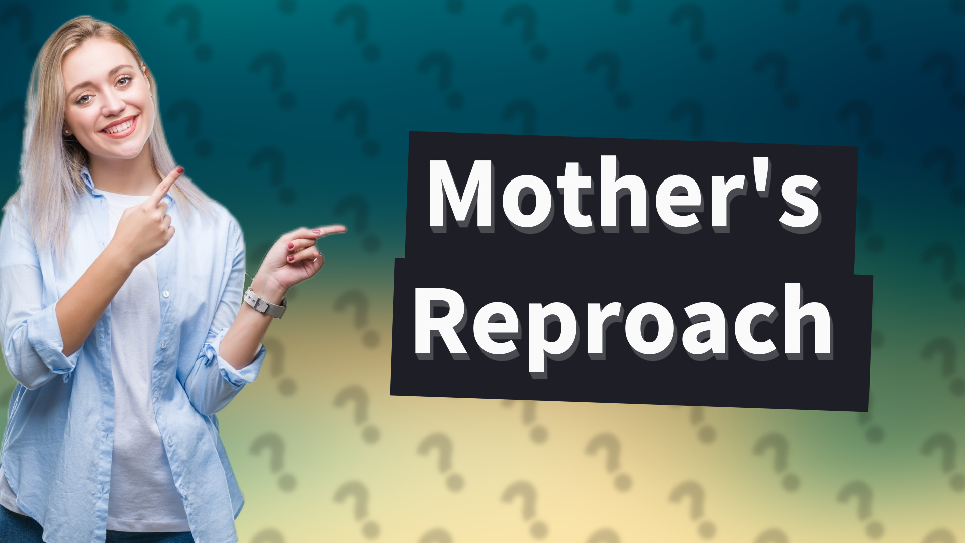 Mother's Reproach