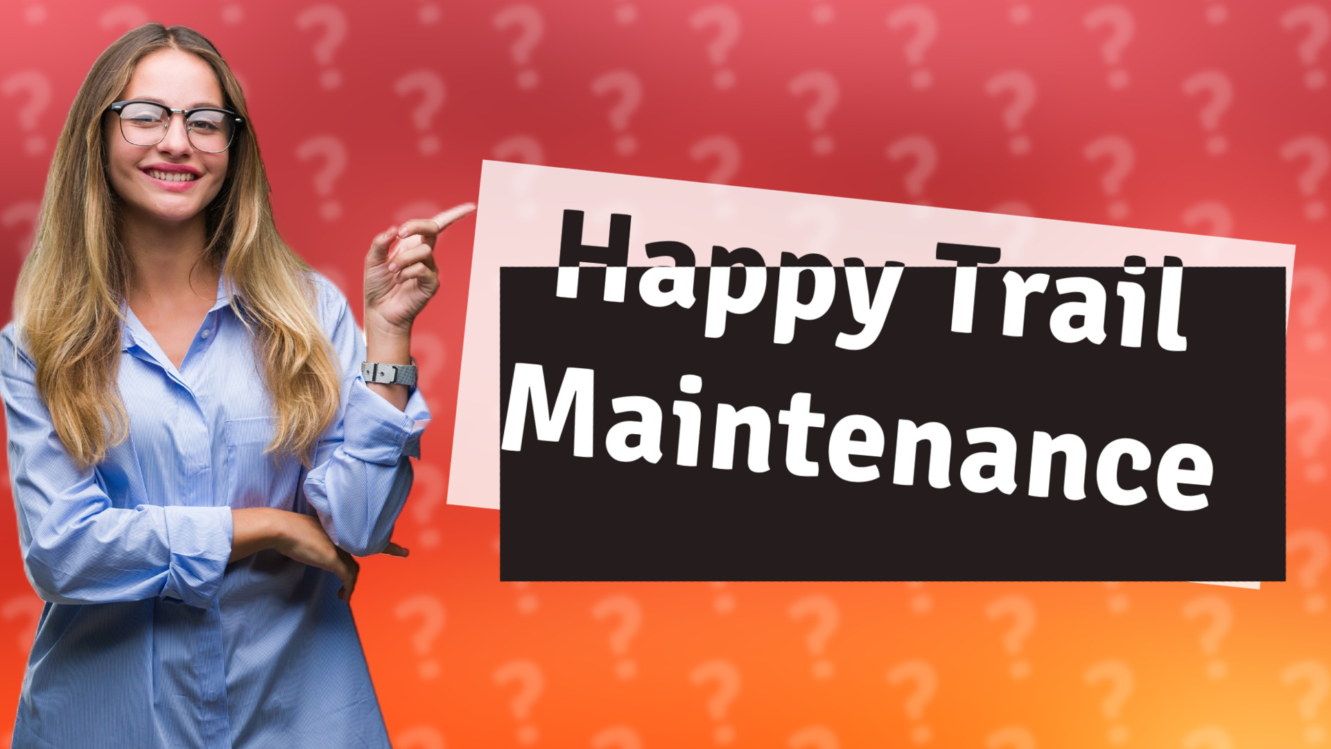 Happy Trail Maintenance